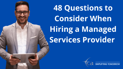 48 Questions to Consider When Hiring a Managed Services Provider