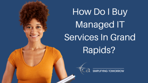 How Do I Buy Managed IT Services In Grand Rapids?